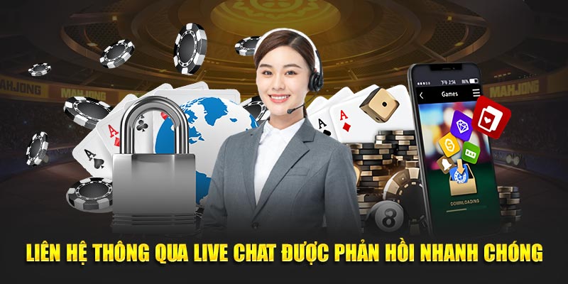 Liên hệ thông qua live chat được phản hồi nhanh chóng